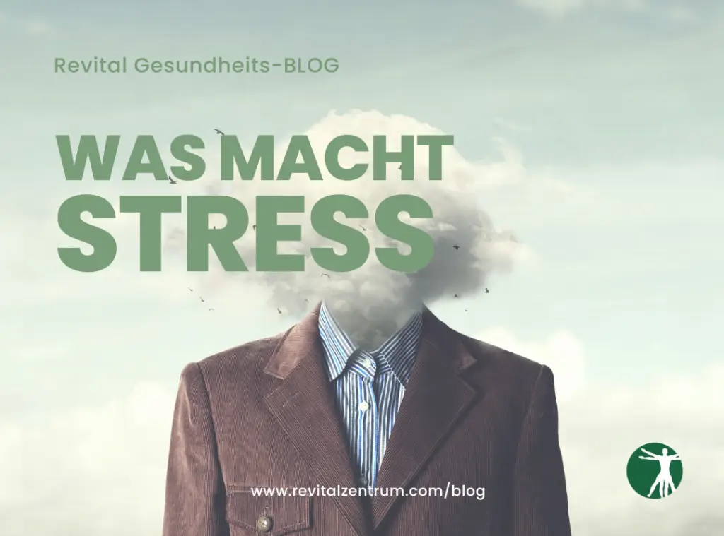 revital Gesundheits Blog - Was macht Stress mit uns? - Physiotherapie & Osteopathie Hannover
