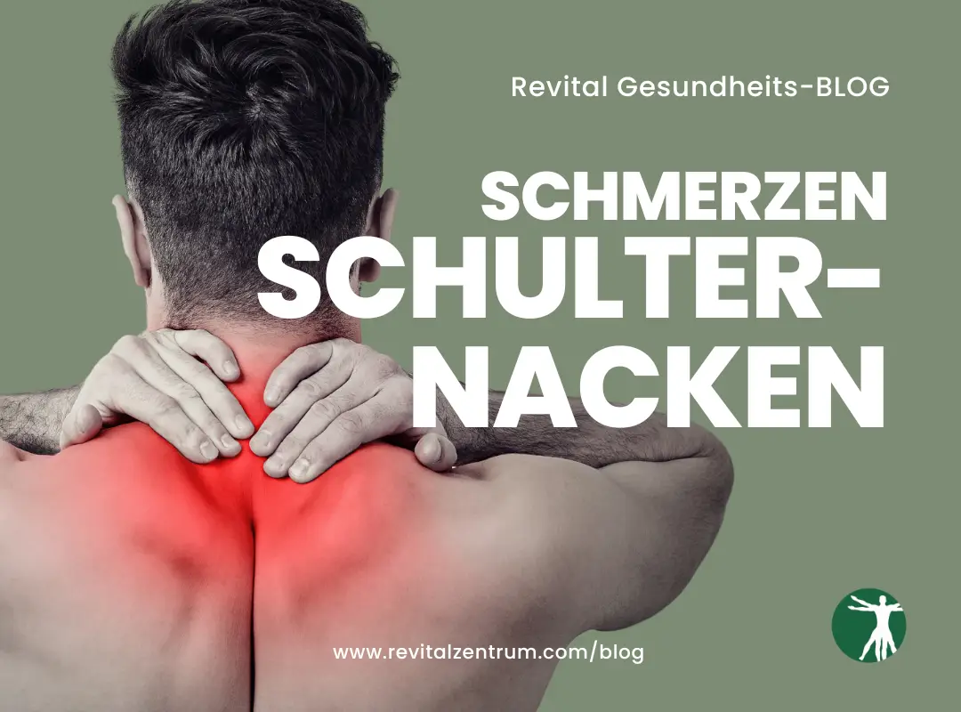 revital Gesundheits Blog - Schmerzen im Schulter-Nachen-Bereich - Physiotherapie & Osteopathie Hannover