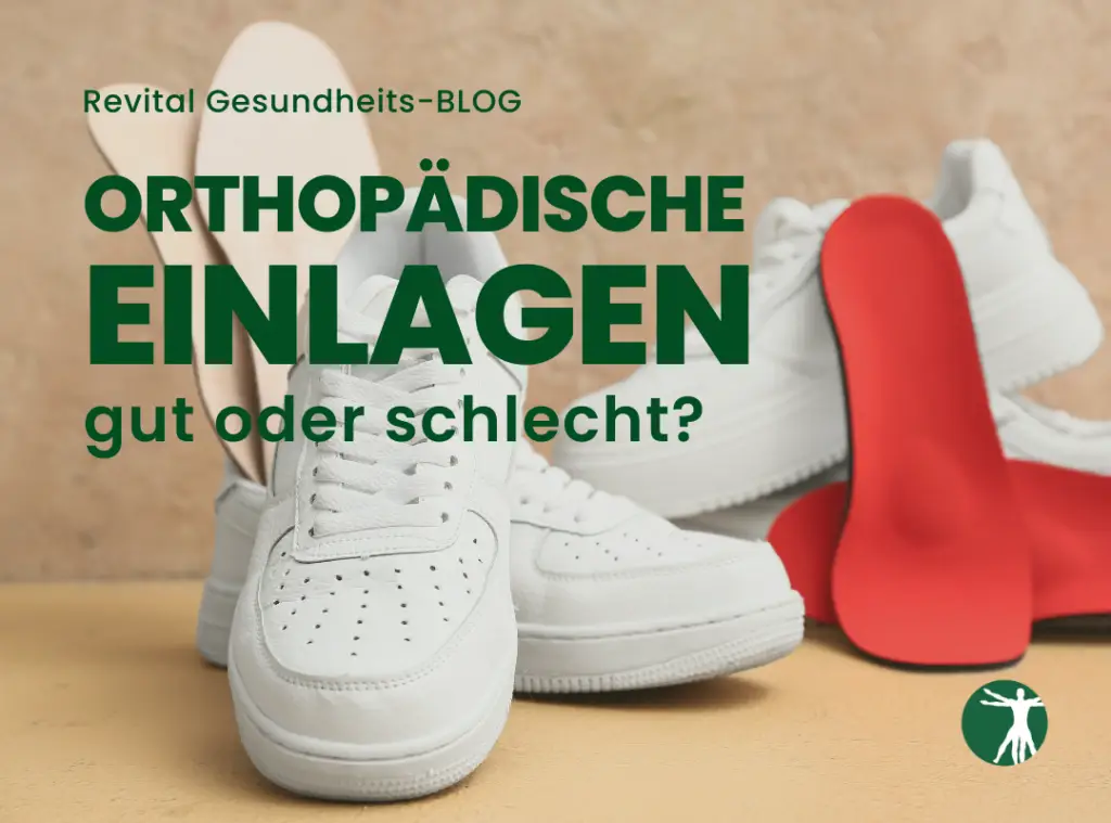 Orthopädische Schuheinlage Hilfe oder problematische Stütze? Blog für Wohlbefinden & Gesundheit in Hannover